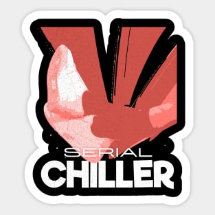 Serial Chiller Funny Serial Killer Parody Chillin Distressed Sticker